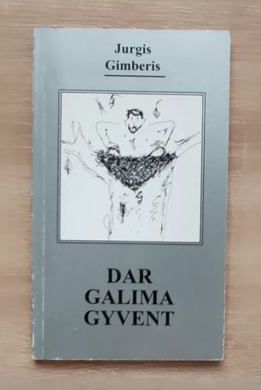 Dar galima gyvent - Jurgis Gimberis, knyga 2