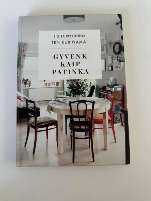 Gyvenk kaip patinka. - Petrunina Sigita, knyga 2