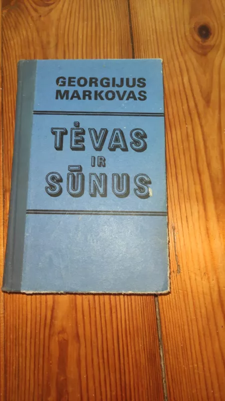 Tėvas ir sūnus - Georgijus Markovas, knyga 2