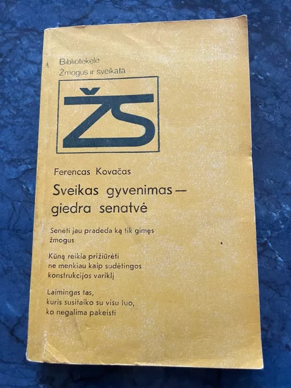 Sveikas gyvenimas-giedra senatvė - Ferencas Kovačas, knyga 2