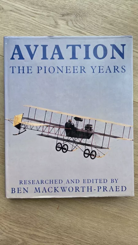 Aviation The Pioneer Years - Ben Mackworth-Praed, knyga 2