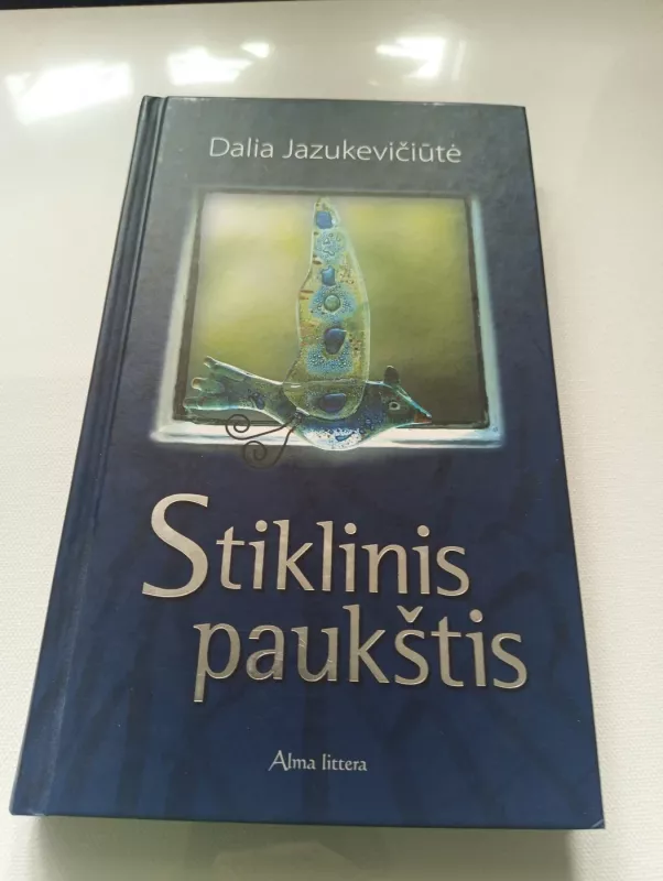 Stiklinis paukštis - Dalia Jazukevičiūtė, knyga 2