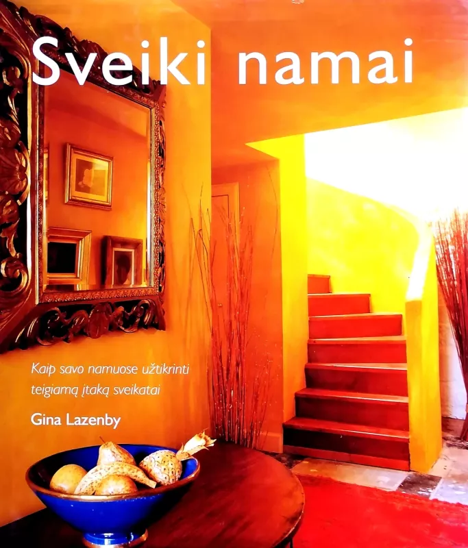 Sveiki namai - Gina Lazenby, knyga