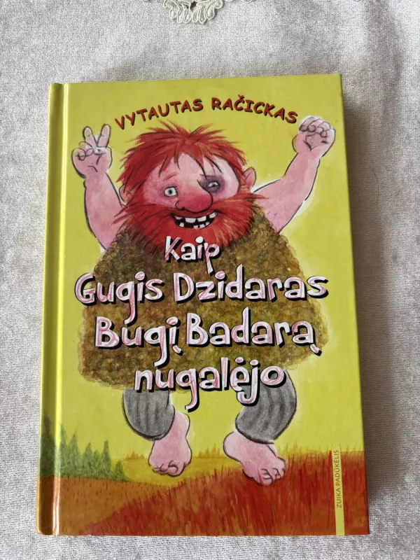 Kaip Gugis Dzidaras Bugį Badarą nugalėjo - Vytautas Račickas, knyga 2