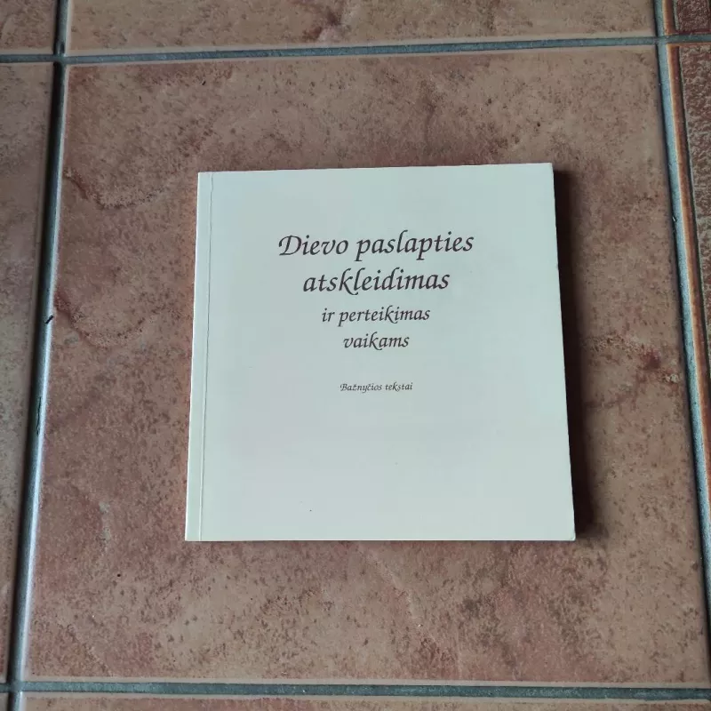 Dievo paslapties atskleidimas ir perteikimas vaikams. Bažnyčios tekstai - Noëlle Le Duc, knyga 2