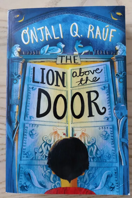 The Lion Above the Door - Onjali Q. Raúf, knyga 2