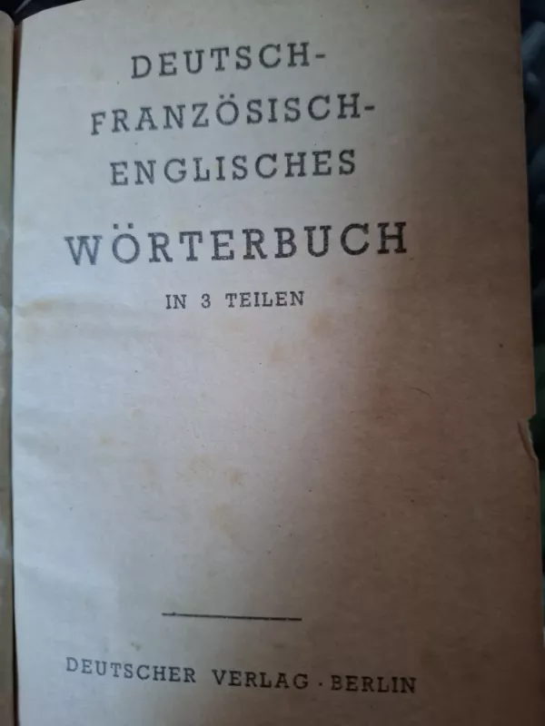 Deutsch-Französisch-Englisches Wörterbuch - Autorių kolektyvas, knyga 4