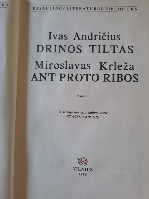 Drinos tiltas. Ant proto ribos - Ivas Andričius, Miroslavas  Krleža, knyga 3