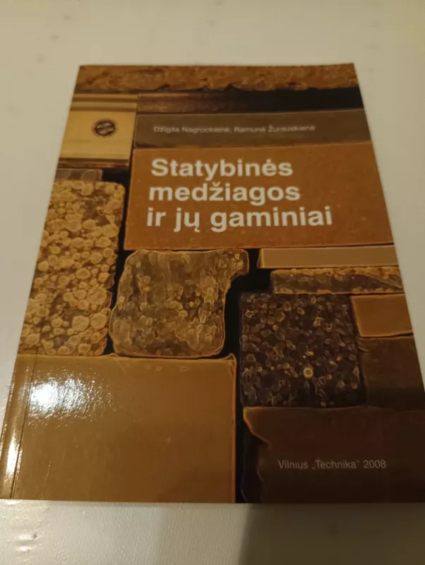 Statybinės medžiagos ir jų gaminiai - Džigita Nagrockienė, knyga 2