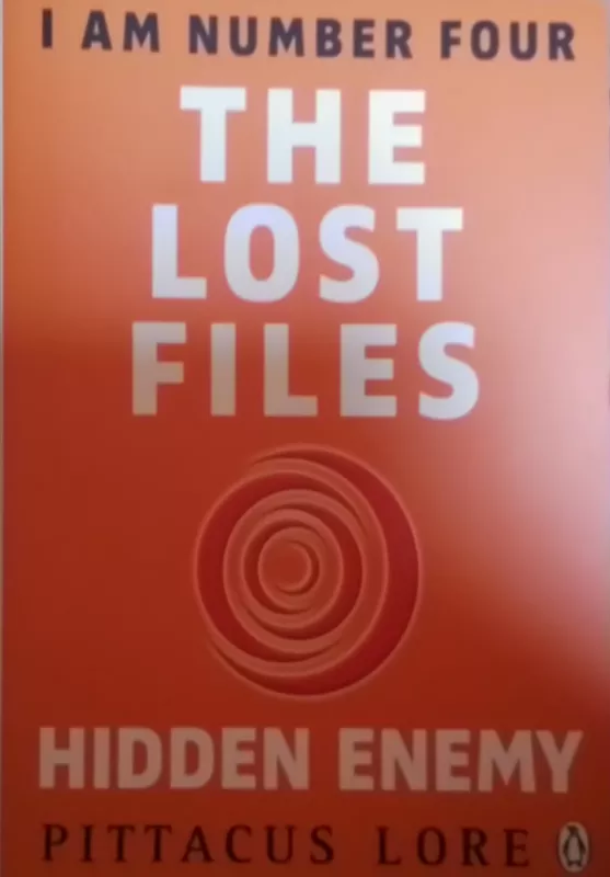 Serija:Mano numeris ketvirtas. Pradingę failai. Hidden Enemy - Lore Pittacus, knyga 2