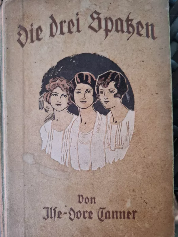 Die drei Spatzen - Ilse- Dore Tanner, knyga 2