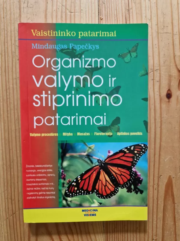 Organizmo valymo ir stiprinimo patarimai - Mindaugas Papečkys, knyga 3