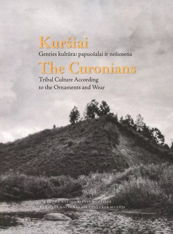 Kuršiai. Genties kultūra: papuošalai ir nešiosena. Katalogas - Eglė Griciuvienė, knyga 2