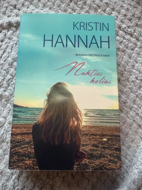 Nakties kelias - Kristin Hannah, knyga 2