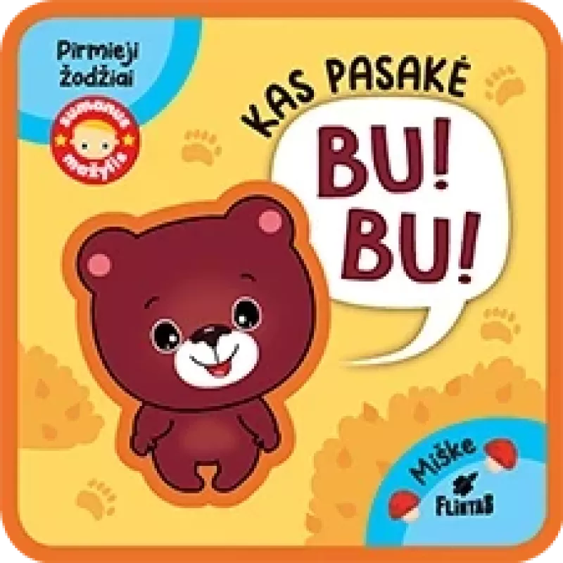 MANO PIRMI ŽODŽIAI. KAS PASAKĖ BU BU? Minkšta paveikslėlių knygelė - Rinktinis kolektyvas, knyga 2