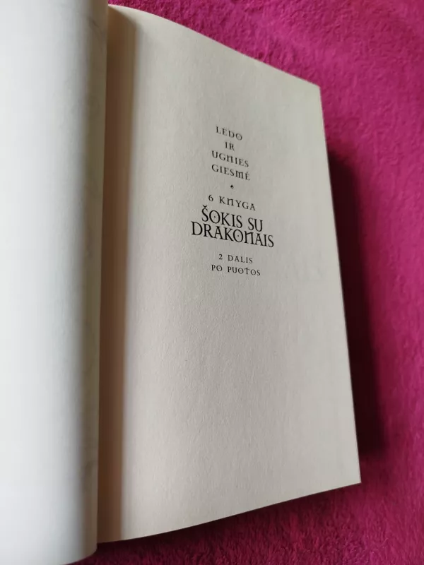 Ledo ir ugnies giesmė (6 knyga). Šokis su drakonais 2 - George R. R. Martin, knyga 3