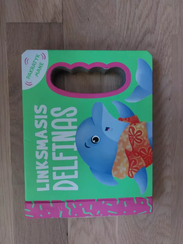 Linksmasis delfinas: pakratyk mane - Rinktinis kolektyvas, knyga 2