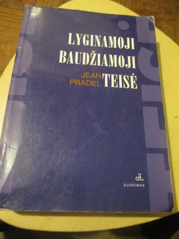 Lyginamoji baudžiamoji teisė - Jean Pradel, knyga 3