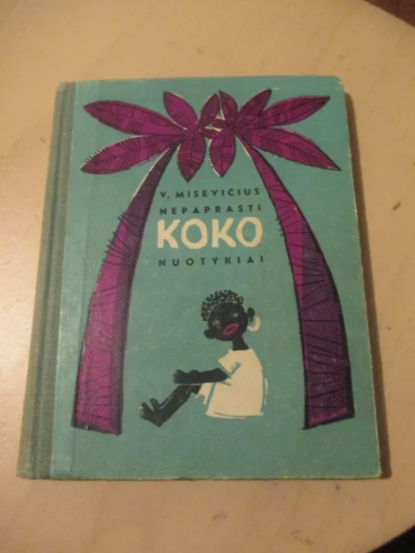 Nepaprasti Koko nuotykiai - Vytautas Misevičius, knyga 3