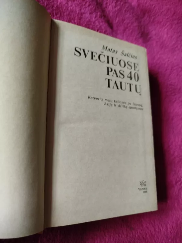 Svečiuose pas 40 tautų - Matas Šalčius, knyga 3
