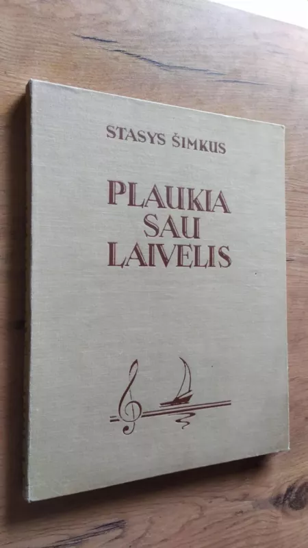 Plaukia sau laivelis (Solo ir duetai) - Stasys Šimkus, knyga 3