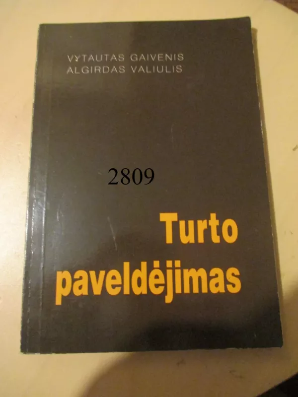 Turto paveldėjimas - Vytautas Gaivenis, Algirdas  Valiulis, Karolis  Jovaišas, knyga 2
