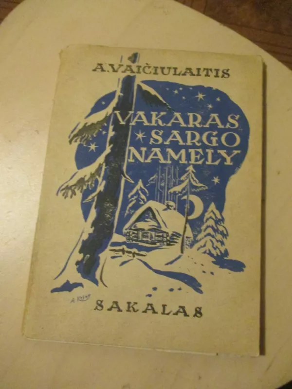 Vakaras sargo namely - Antanas Vaičiulaitis, knyga 3