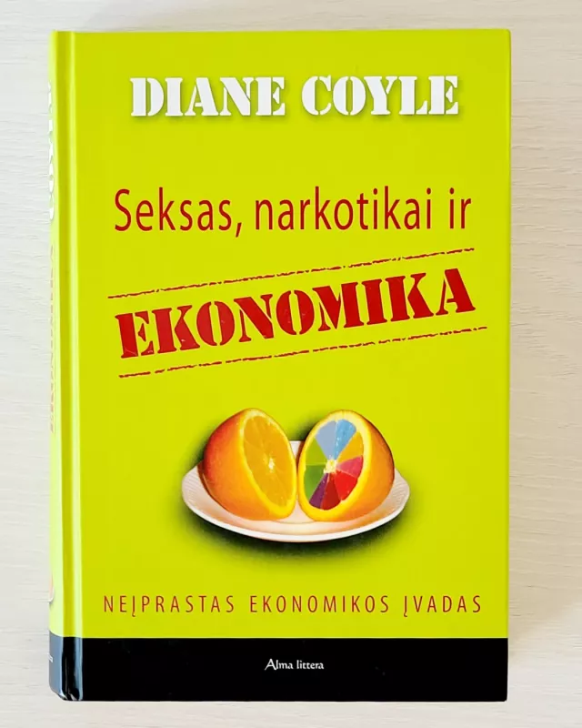 Seksas, narkotikai ir ekonomika - Danie Coyle, knyga 2