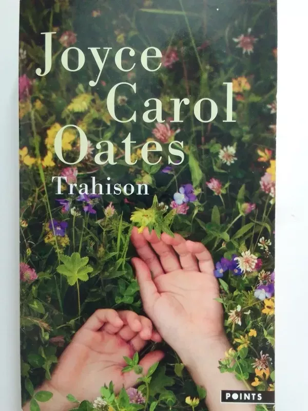 Trahison - Joyce Carol Oates, knyga 2