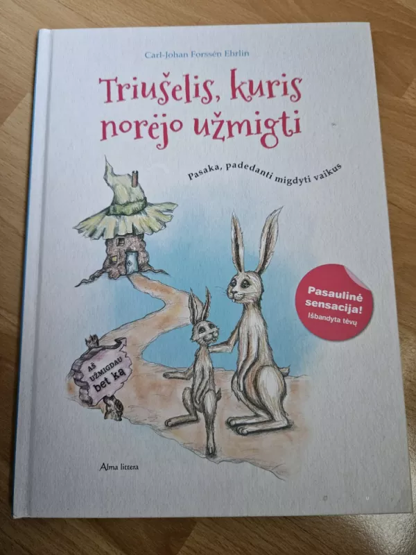 Triušelis, kuris norėjo užmigti - Carl-Johan Forssén Ehrlin, knyga 2