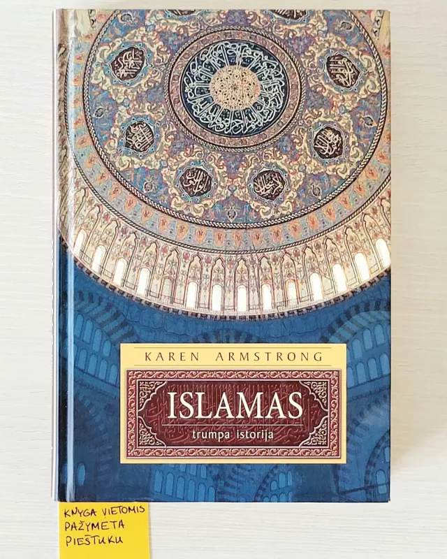 Islamas. Trumpa istorija - Karen Armstrong, knyga 4