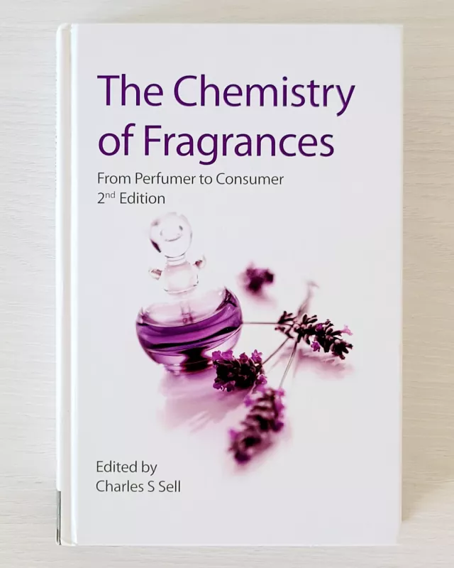 Chemistry of Fragrances: From Perfumer to Consumer - David H Pybus (Editor), Charles S Sell (Editor), knyga 2