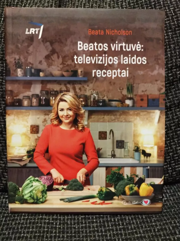 Beatos virtuvė: televizijos laidos receptai - Nicholson Beata, knyga 2