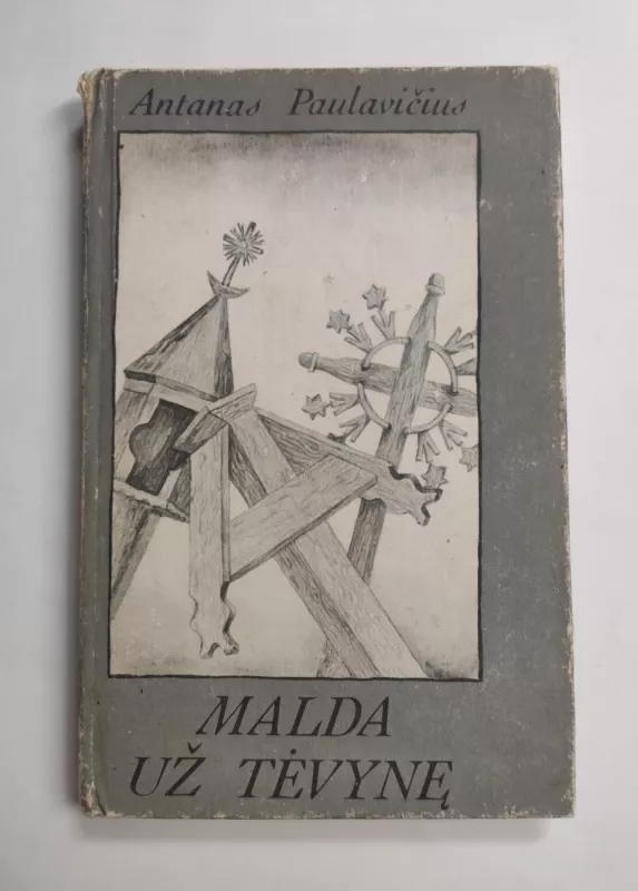 Malda už Tėvynę - Antanas Paulavičius, knyga 2