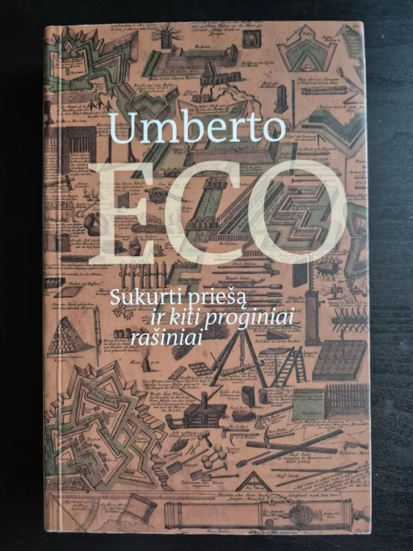 Sukurti priešą ir kiti proginiai rašiniai - Umberto Eco, knyga 2