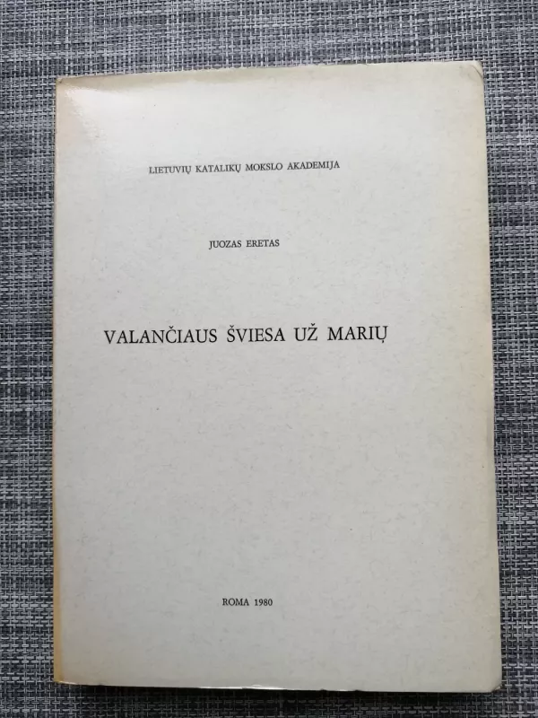 Valančiaus šviesa už marių - Juozas Eretas, knyga 2