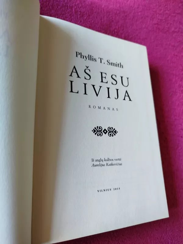 Aš esu Livija - Phyllis T. Smith, knyga 3