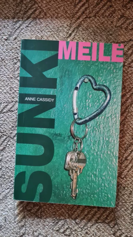 Sunki meilė - Anne Cassidy, knyga 2