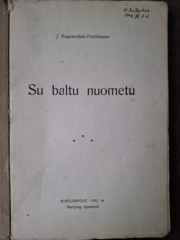 Su baltu nuometu - J. Augustaitytė-Vaičiūnienė, knyga 2