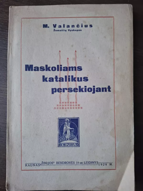 Maskoliams katalikus persekiojant - Motiejus Valančius, knyga 2