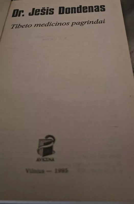 Tibeto medicinos pagrindai - Ješis Dr. Dondenas, knyga 3