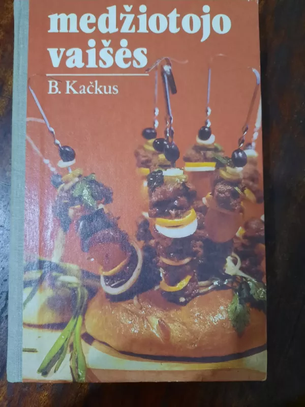 Medžiotojo vaišės - Bronius Kačkus, knyga 3