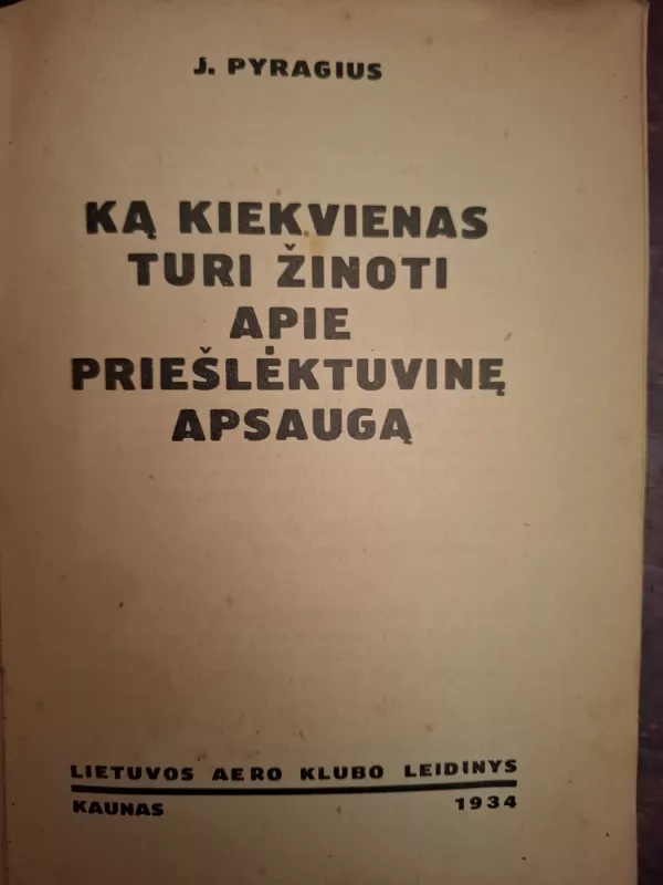 Ką kiekvienas turi žinoti apie priešlėktuvinę apsaugą - Jonas Pyragius, knyga 3