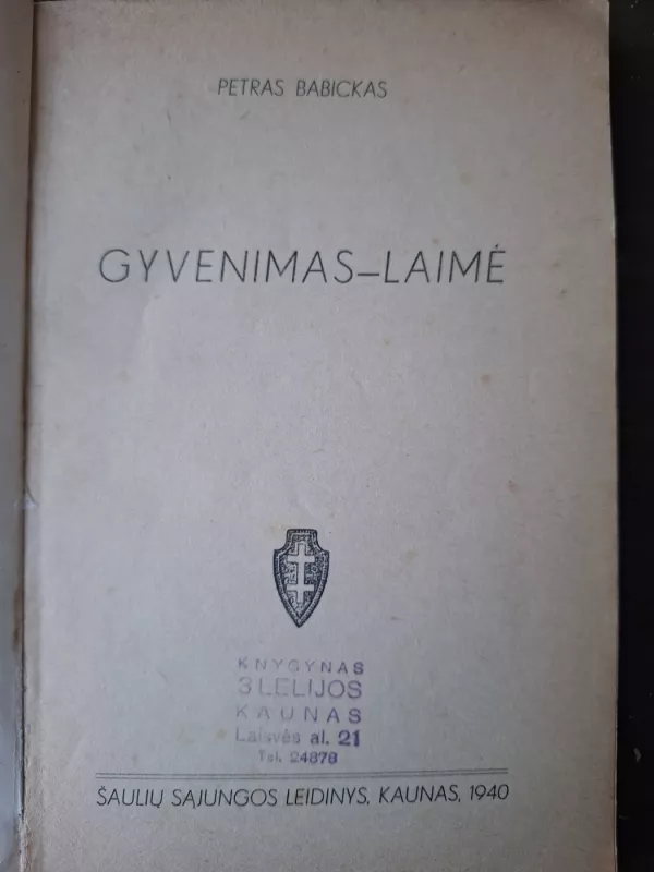 Gyvenimas laimė,1940 - Petras Babickas, knyga 2