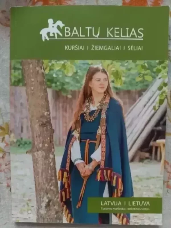 Baltų kelias: kuršiai, žiemgaliai, sėliai - Autorių Kolektyvas, knyga 2