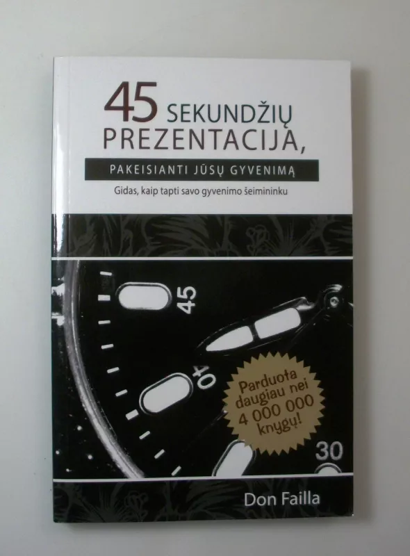 45 sekundžių prezentacija, pakeisianti jūsų gyvenimą - Don Failla, knyga 2