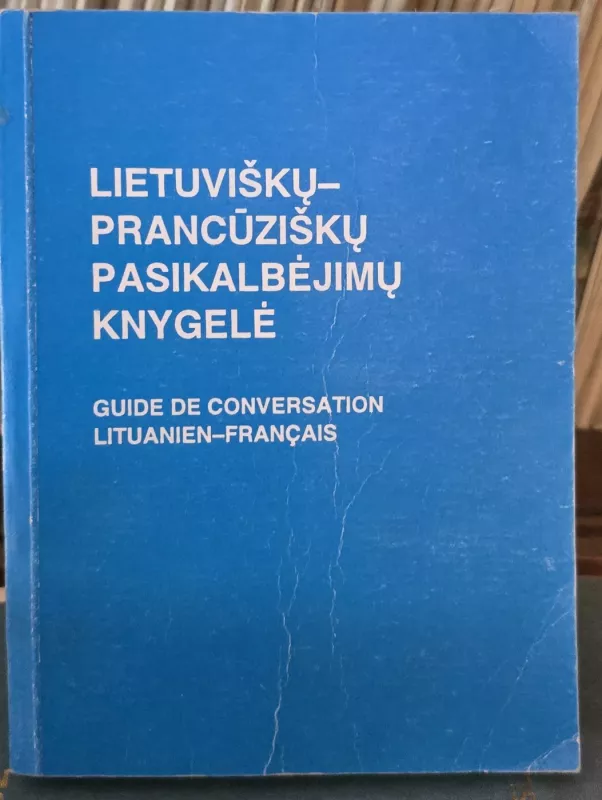 Lietuviškų-prancūziškų pasikalbėjimų knygelė - I. Balaišienė, V.  Mickienė, knyga 2