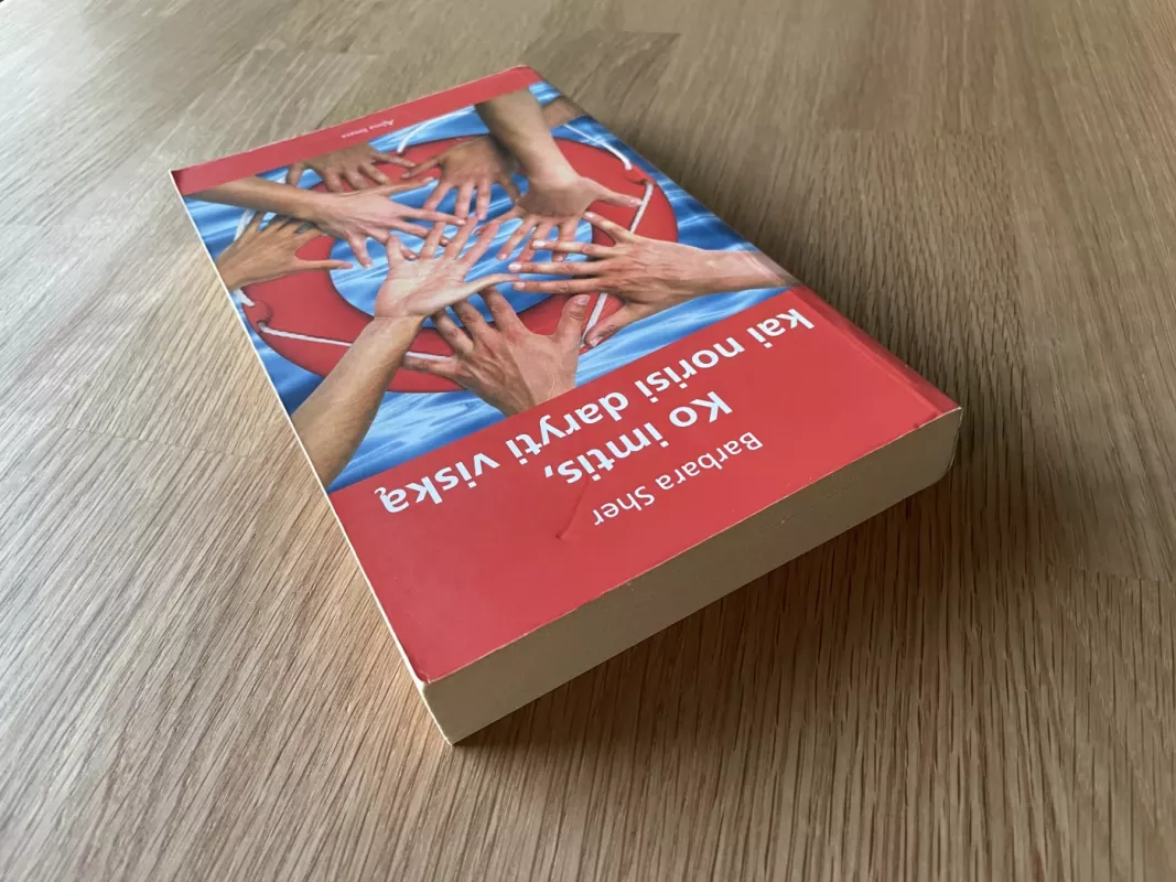 Ko imtis, kai norisi daryti viską - Barbara Sher, knyga 3