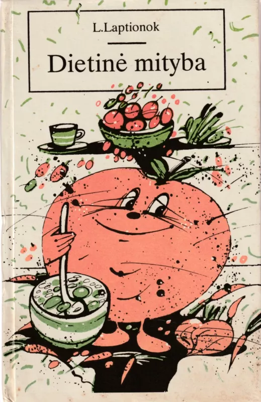 Dietinė mityba - L. Laptionok, knyga 2