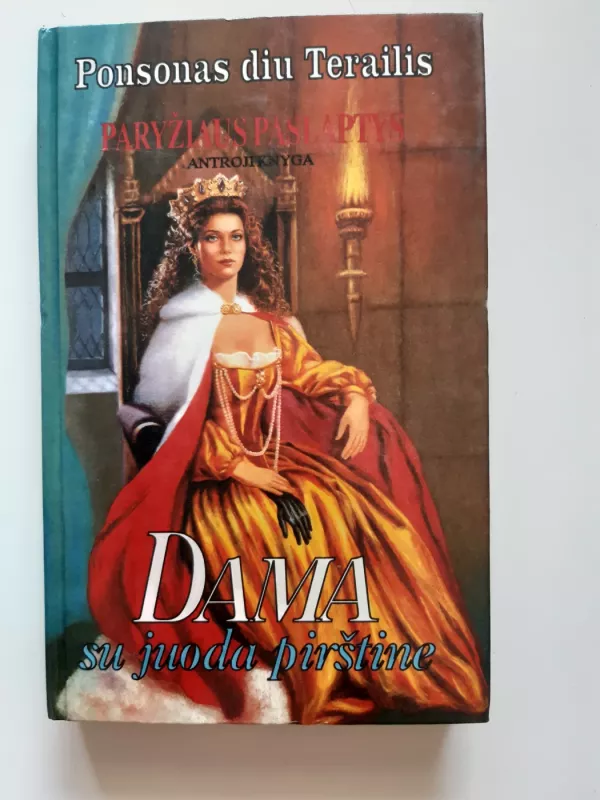 Paryžiaus paslaptys. Dama su juoda pirštine - Ponsonas diu Terailis, knyga 2